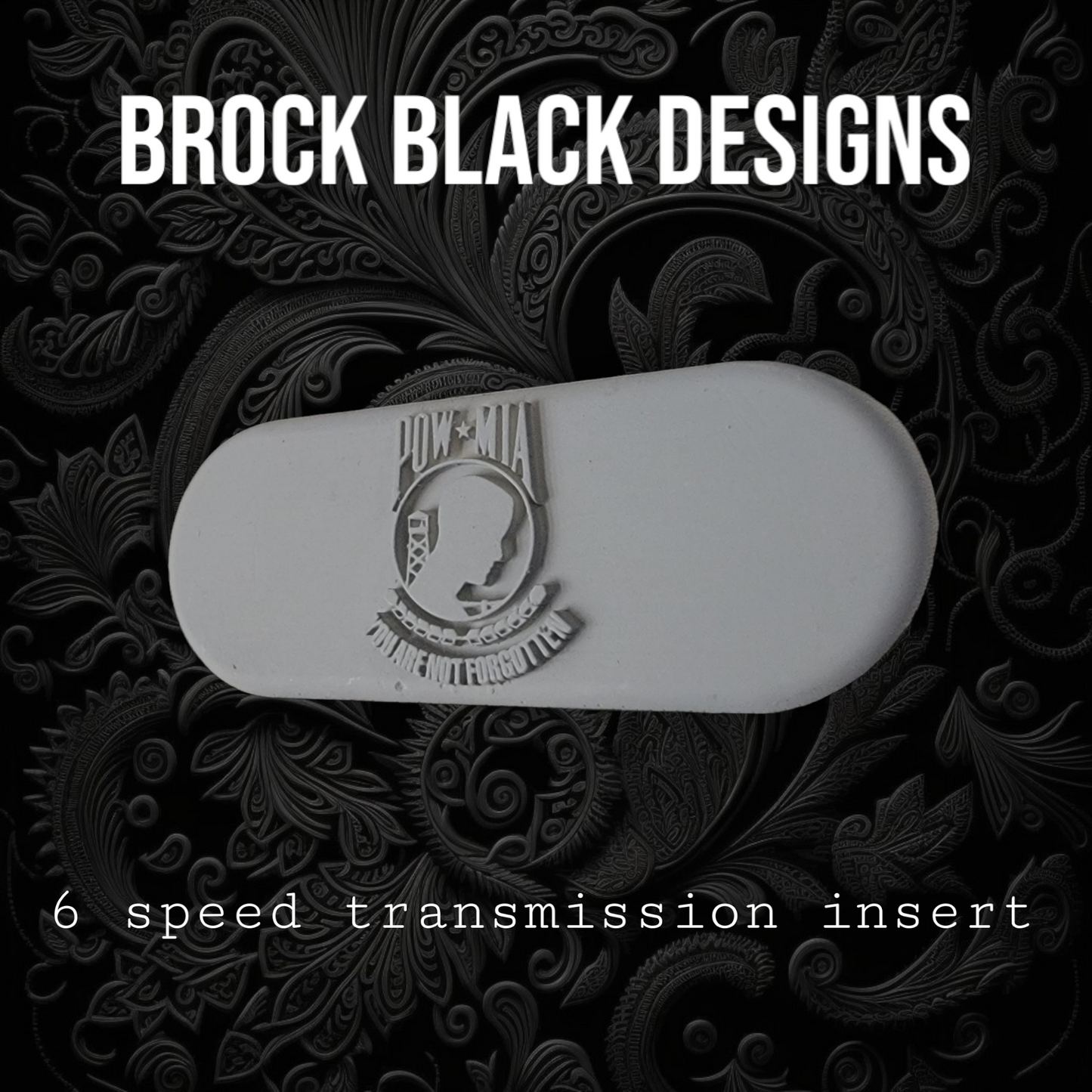 Transmission insert 3D POW MIA