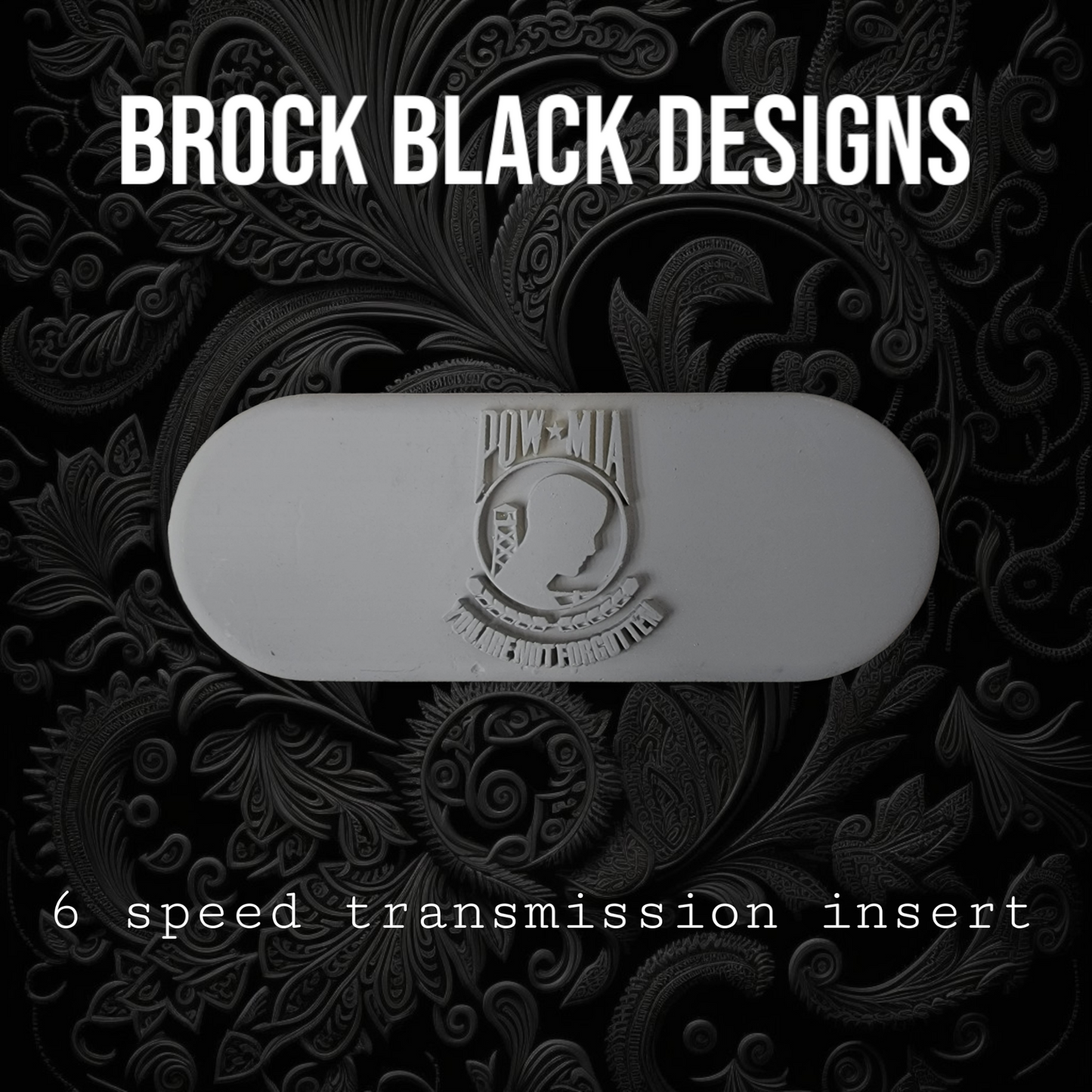 Transmission insert 3D POW MIA